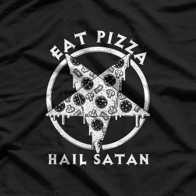 Eat Pizza Hail Satire Occult Themed Funny T-Shirt