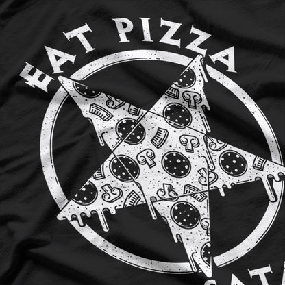 Eat Pizza Hail Satire Occult Themed Funny T-Shirt