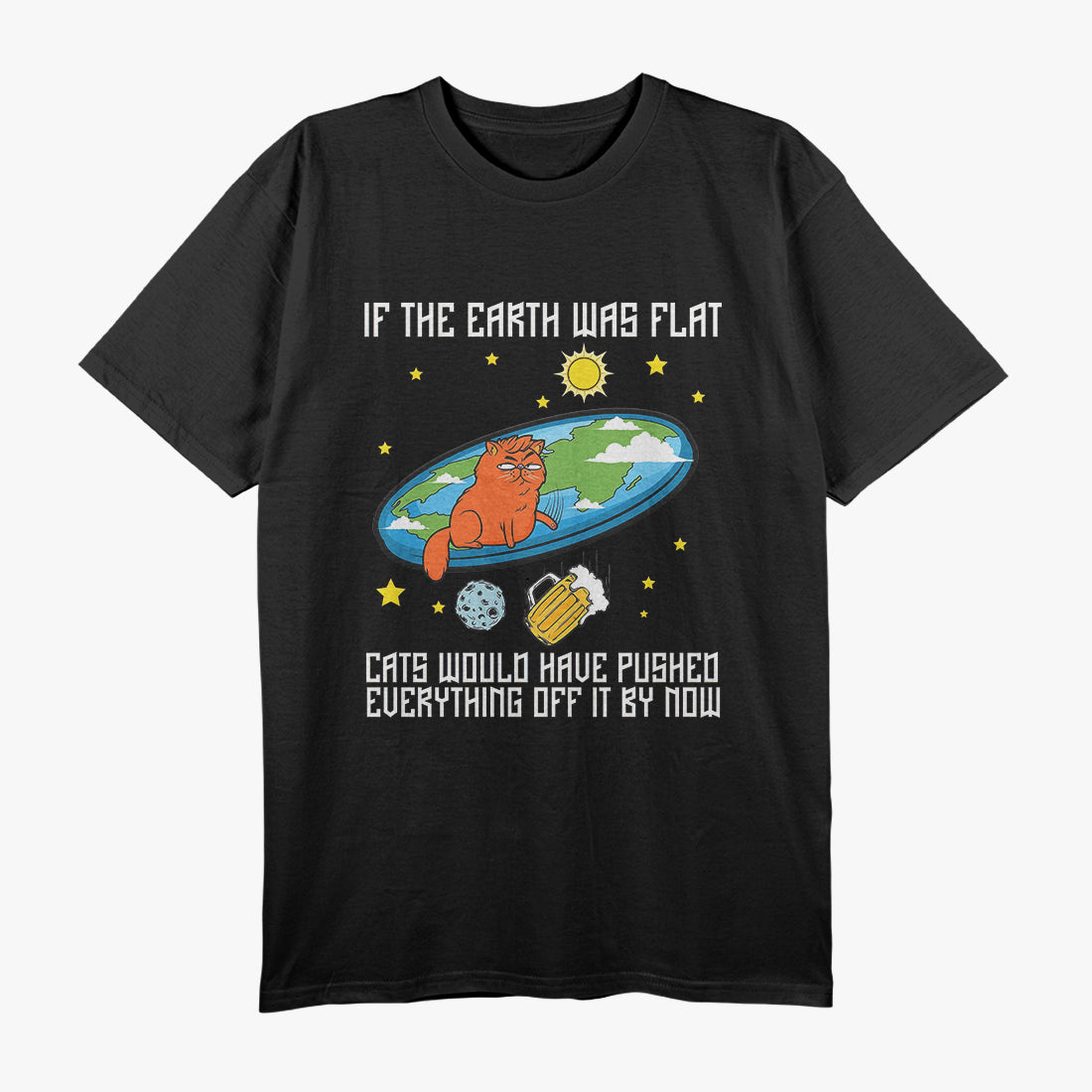 Flat Earth Cat - Hilarious Space and Cat Lover T-Shirt