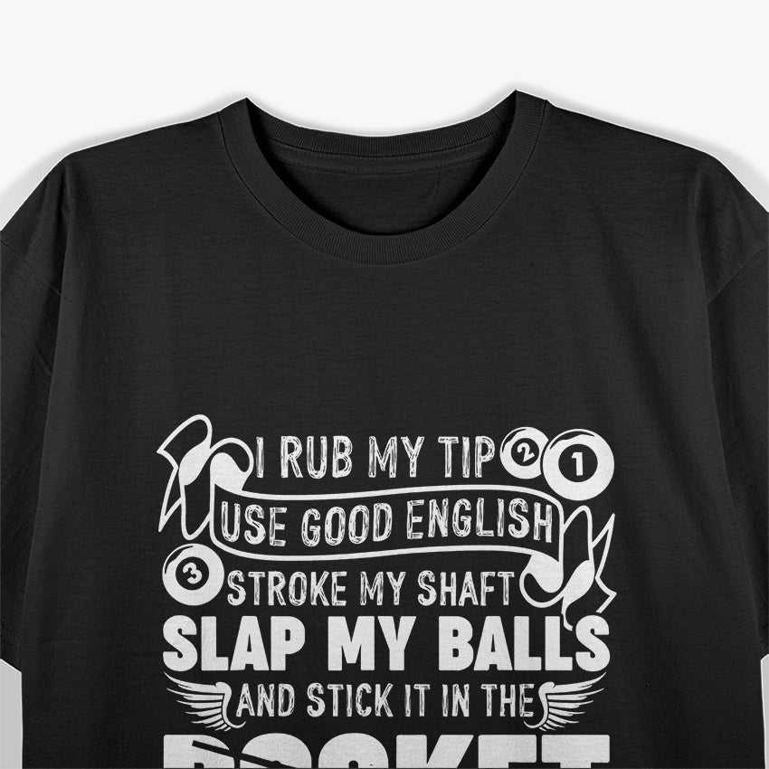 Hilarious Pool Billiard - Cue the Fun T-Shirt