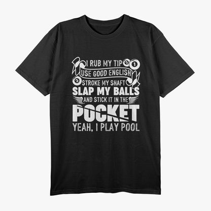 Hilarious Pool Billiard - Cue the Fun T-Shirt