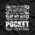 Hilarious Pool Billiard - Cue the Fun T-Shirt