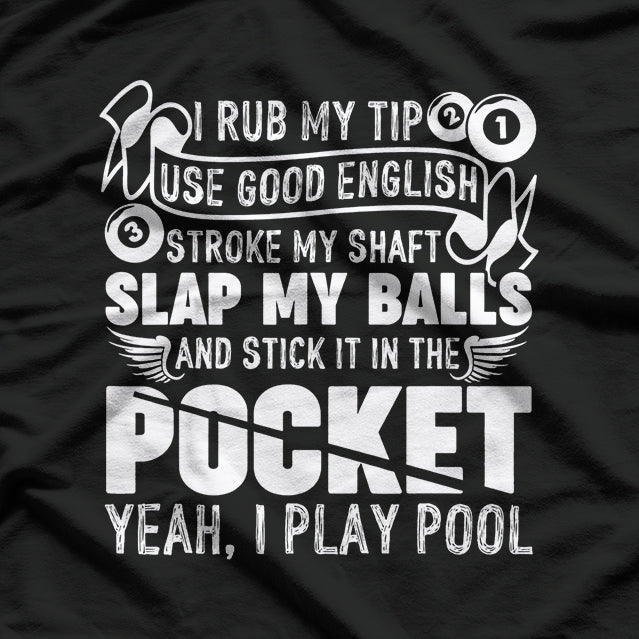 Hilarious Pool Billiard - Cue the Fun T-Shirt