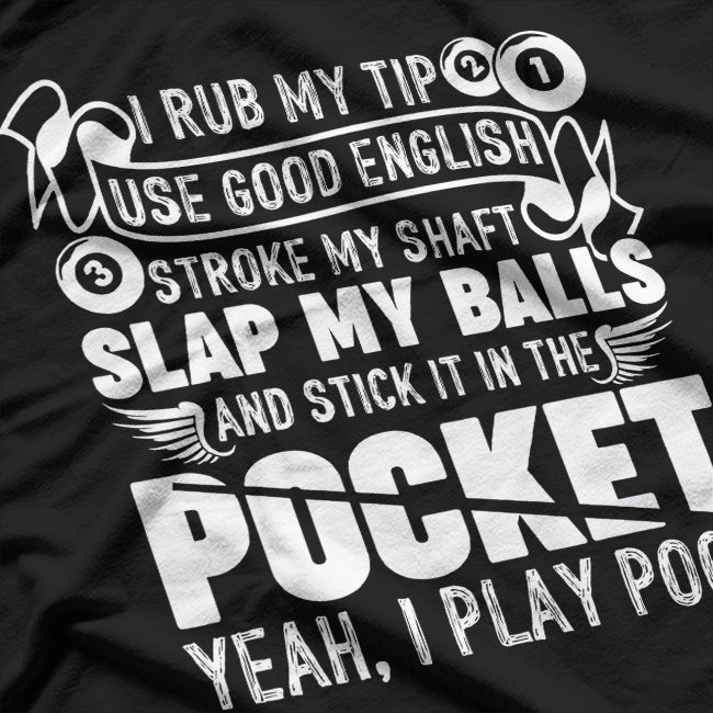 Hilarious Pool Billiard - Cue the Fun T-Shirt