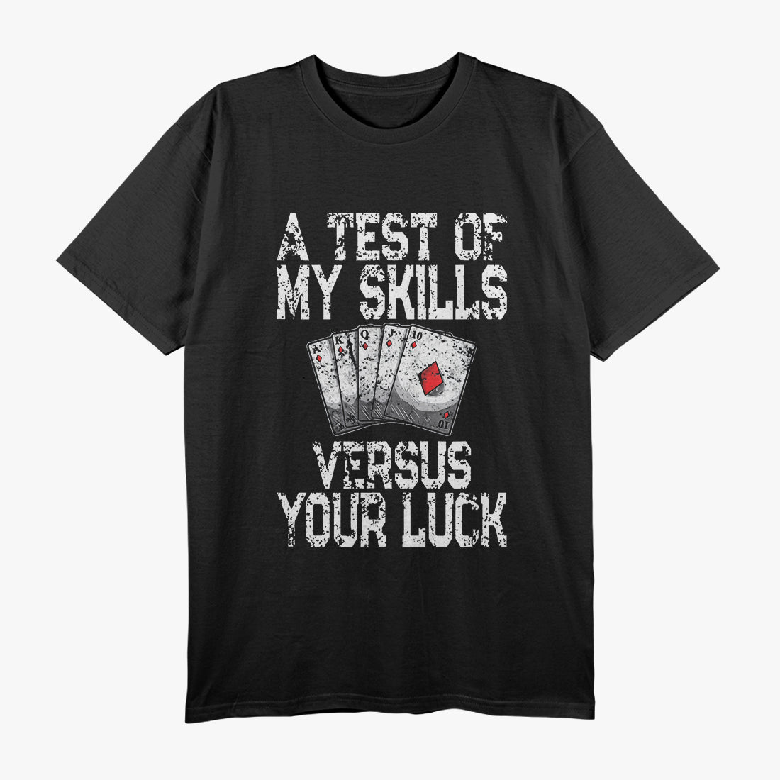 Playing Card Saying T-Shirt