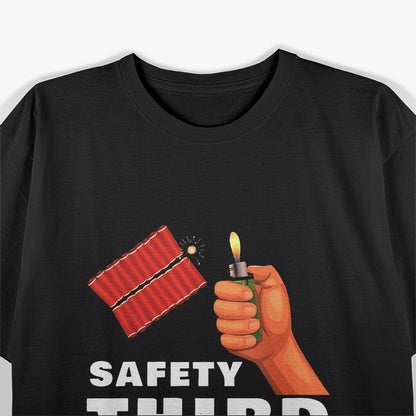 Safety Third Patriotic Humor Fireworks Lover T-Shirt