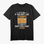 Smart People Stamp Collecting - Funny Hobby Enthusiast T-Shirt