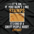 Smart People Stamp Collecting - Funny Hobby Enthusiast T-Shirt