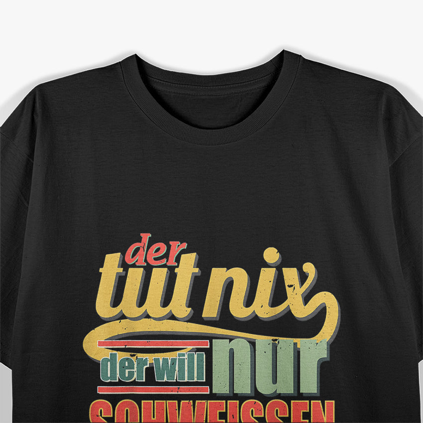 Welding Gift Funny Sayings Welding T-Shirt