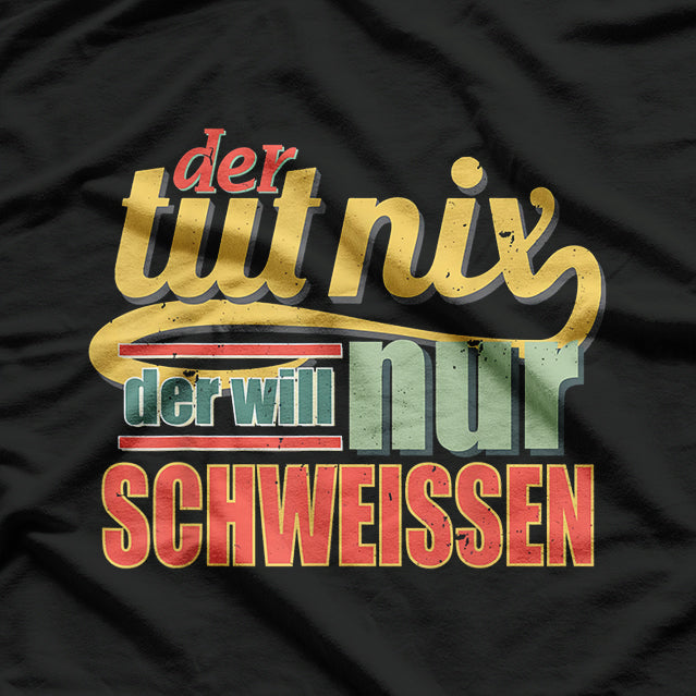 Welding Gift Funny Sayings Welding T-Shirt