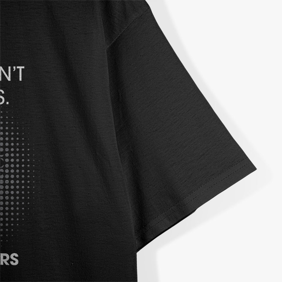 Cameras Don't Take Photos Saying Photography, Photographer T-Shirt