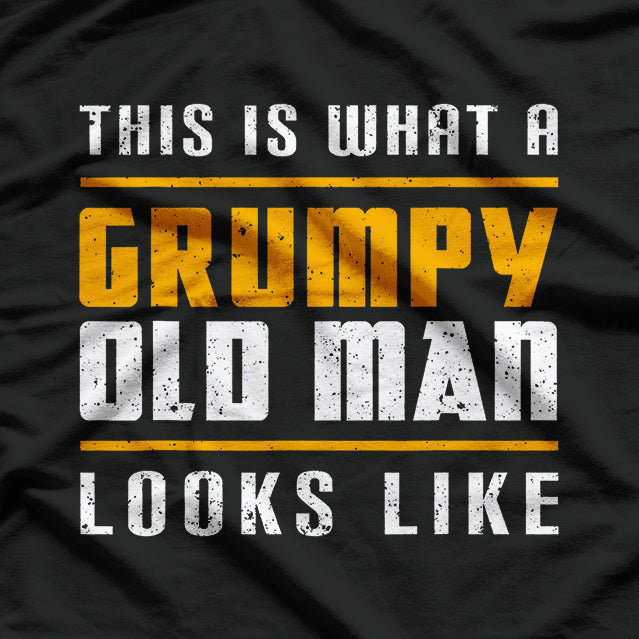 This Is What a Grumpy Old Man Looks Like – Funny T-Shirt