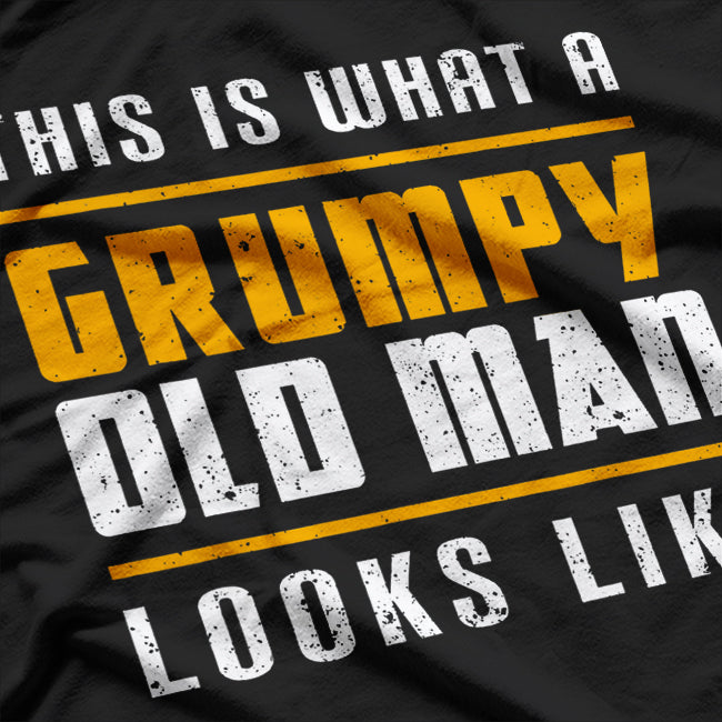 This Is What a Grumpy Old Man Looks Like – Funny T-Shirt