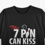 Seven Pin Can Kiss My Funny Pin Bowling Humor T-Shirt