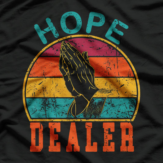 Vintage Retro Sunset - Hope Dealer Motivational Quote T-Shirt