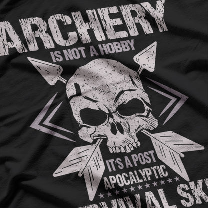 Archery A Survival Skill Not Just A Hobby Cool Bowman T-Shirt