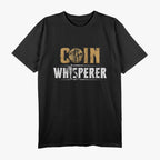 Coin Whisperer, Metal Detecting Treasure Hunt T-Shirt