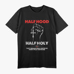 Half Hood, Half Holy - Pray With Me, Don’t Play With Me T-Shirt