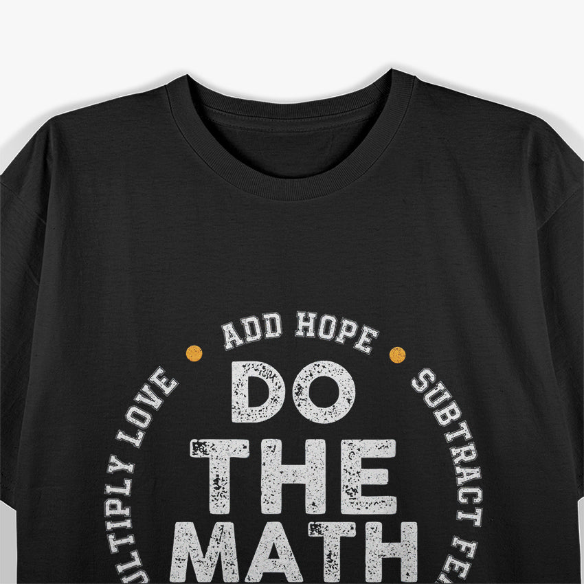 Do The Math - Problem Solver T-Shirt