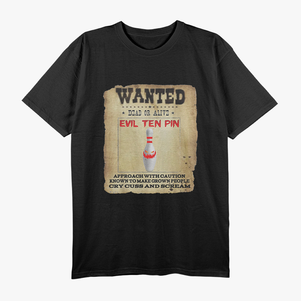 Wanted Evil Ten Pin – Funny Bowling Design T-Shirt
