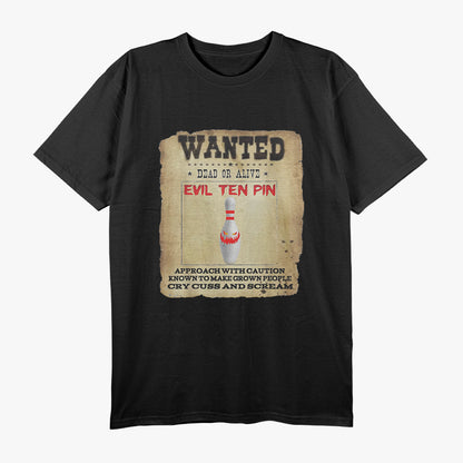 Wanted Evil Ten Pin – Funny Bowling Design T-Shirt