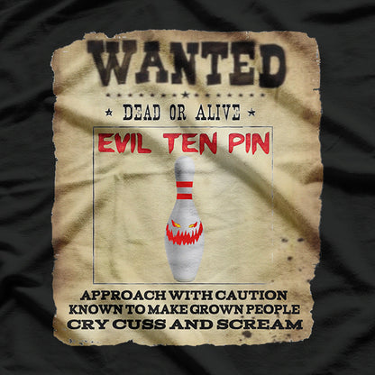 Wanted Evil Ten Pin – Funny Bowling Design T-Shirt