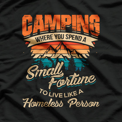 Funny Camping Gifts With Sayings For Campers Camp T-Shirt