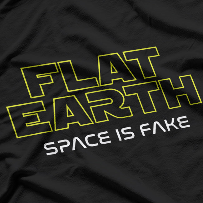 Flat Earth, Space is Fake – Bold Conspiracy Theory T-Shirt