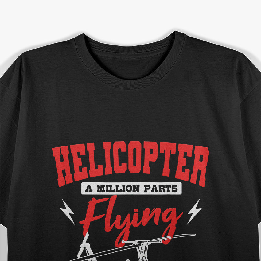 Helicopter A Million Parts Flying T-Shirt