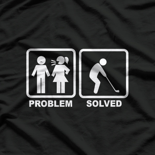 Problem Solved - Golfing Humor T-Shirt