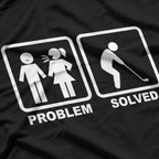 Problem Solved - Golfing Humor T-Shirt