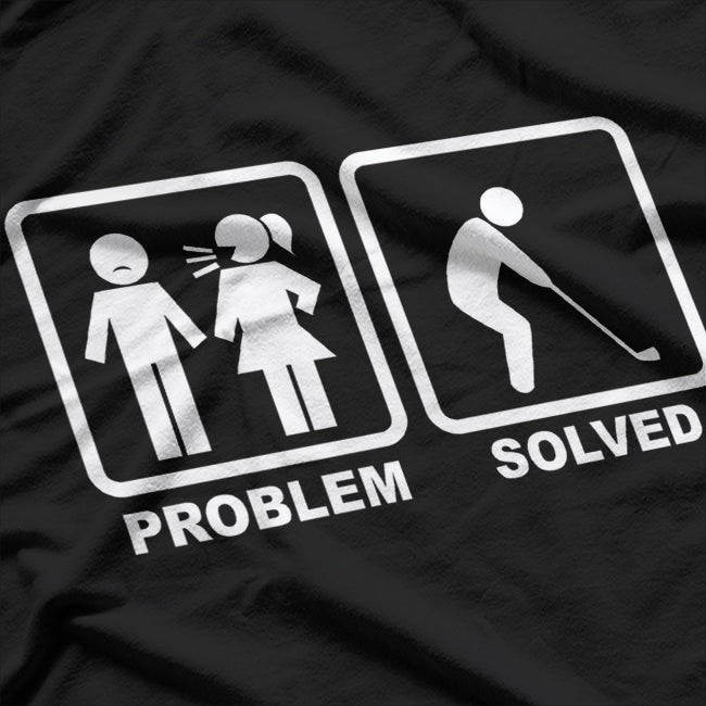 Problem Solved - Golfing Humor T-Shirt