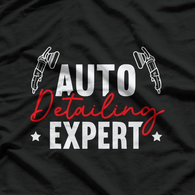 Auto Detailing Expert T-Shirt
