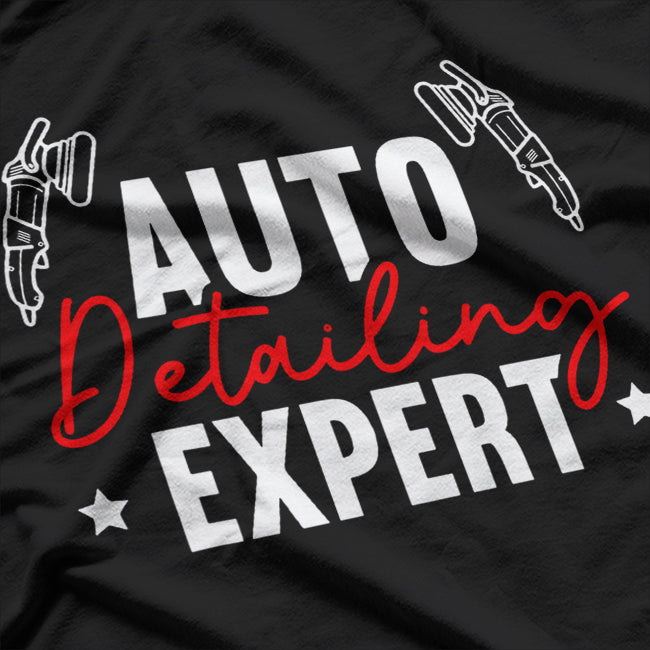 Auto Detailing Expert T-Shirt