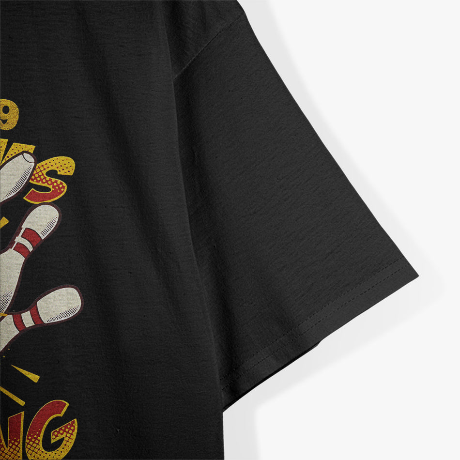 I Get 99 Problems and Bowling Solves All of Them – Funny Bowling Design T-Shirt
