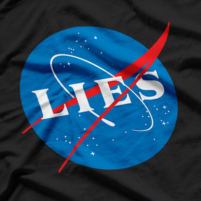 NASA Lies – Bold Conspiracy Theory T-Shirt