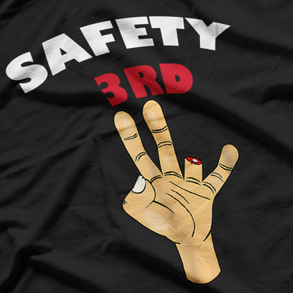 Safety Third Funny Men’s Humor T-Shirt