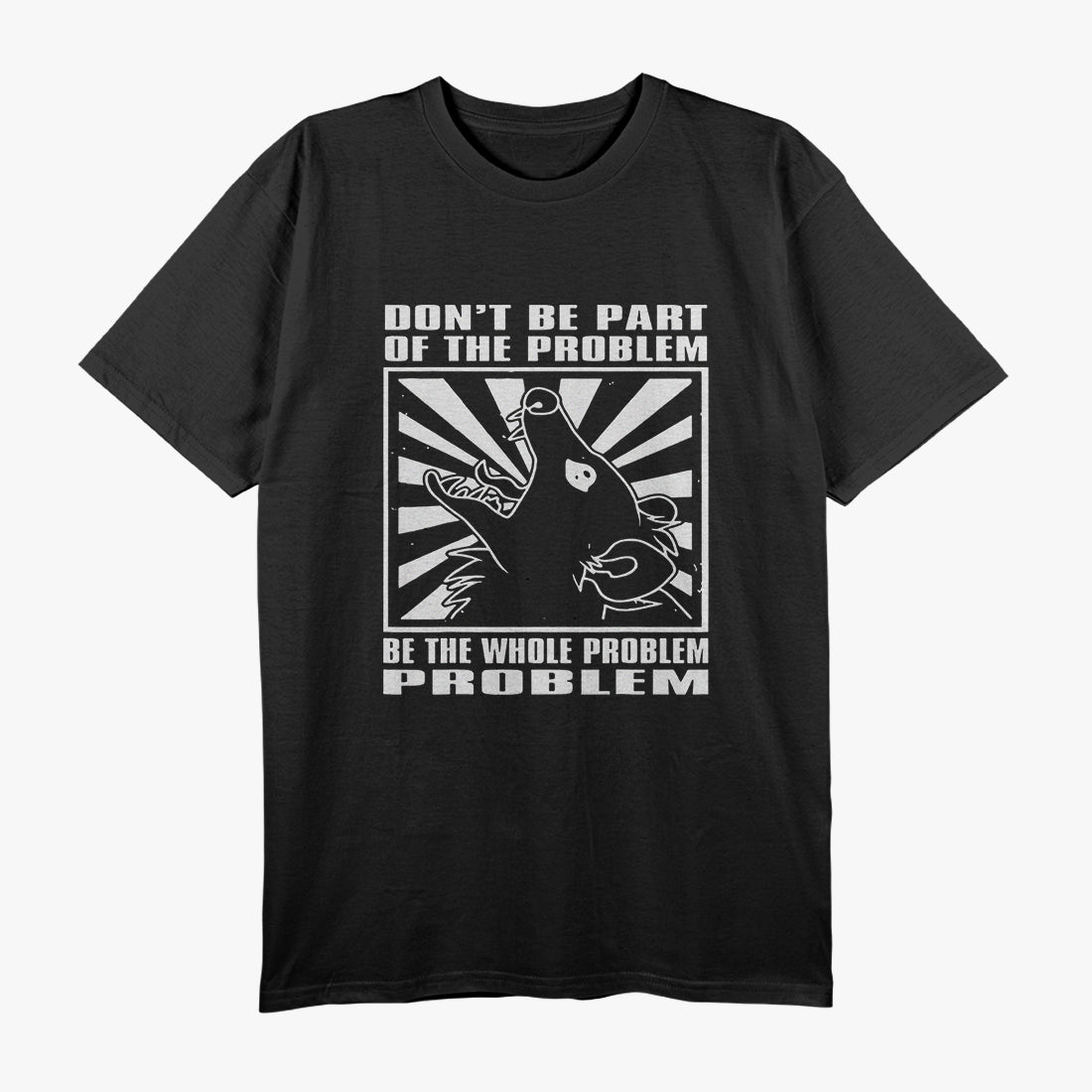 Possum Don't Be Part Of The Problem T-Shirt