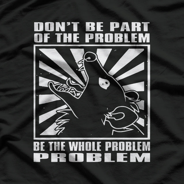 Possum Don't Be Part Of The Problem T-Shirt