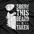 Sorry, This Beard Is Taken - Funny Valentine’s Day Bearded Man T-Shirt