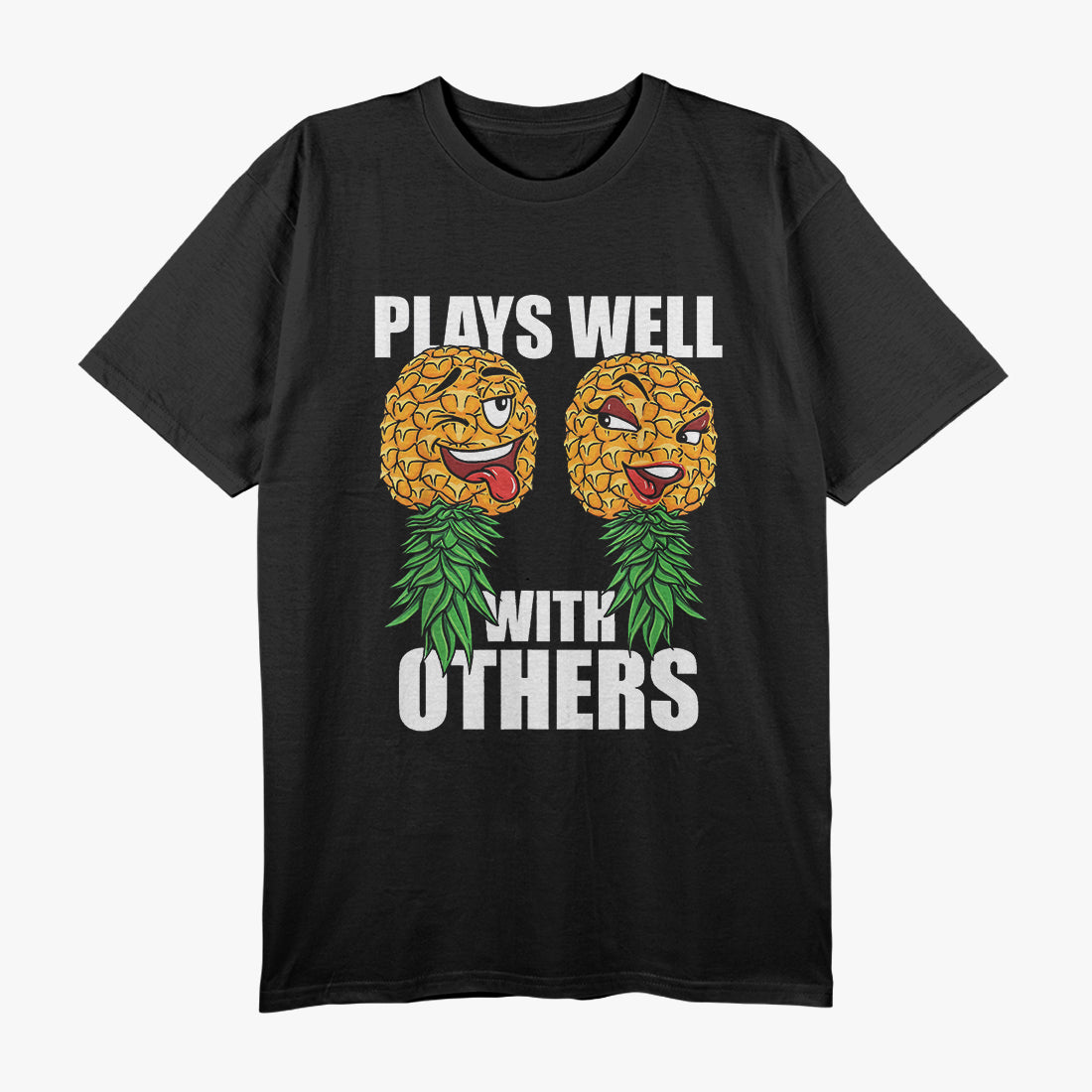 Swinger Plays Well With Others - Upside Down Pineapple T-Shirt