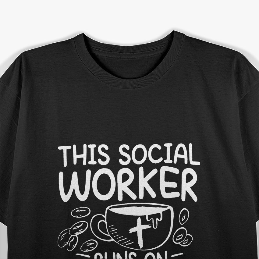 This Social Worker Runs on Jesus and Coffee - Inspirational T-Shirt