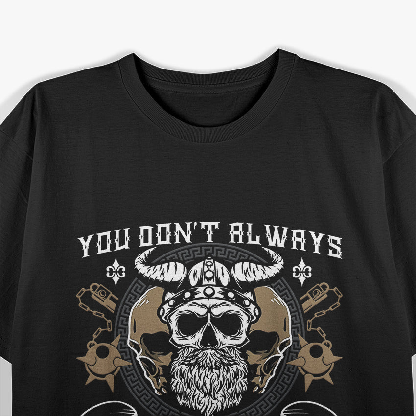 You Don't Always Need a Plan – Viking Spirit T-Shirt