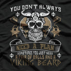 You Don't Always Need a Plan – Viking Spirit T-Shirt