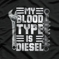 Funny Diesel Mechanic Trucker, My Blood Type Is Diesel T-Shirt