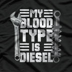 Funny Diesel Mechanic Trucker, My Blood Type Is Diesel T-Shirt