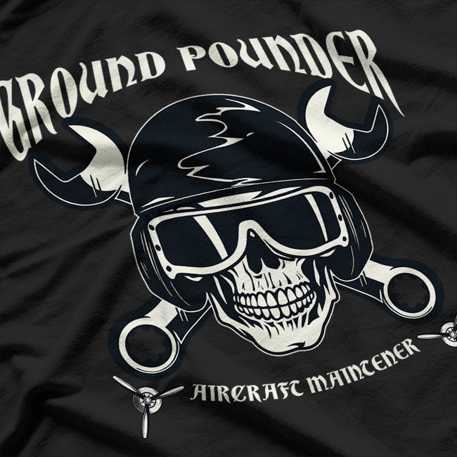 Ground Pounder Aircraft Maintener T-Shirt