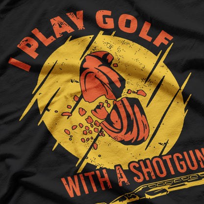 Golf and Skeet Shooter Enthusiast Humor Lovers Design T-Shirt