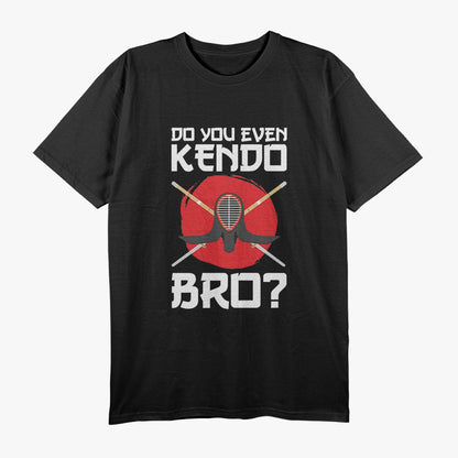 Kendo Gifts Funny Saying Do You Even Kendo Bro T-Shirt