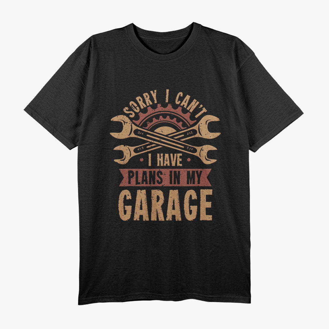 Mechanic Gift - Sorry I Can't, I Have Plans T-Shirt